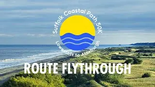 Route Flythrough - Suffolk Coastal Path 50K
