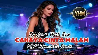 DJ REMIX VIRAL DI TIKTOK | CAHAYA CINTA MALAM | EDM ROMANTIC REMIX