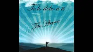 Tito Abarca - Renuncio a la Miseria