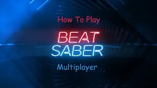 how to play beat saber multiplayer