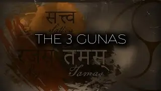 Sattva, Rajas, Tamas: The Universal Forces Governing Your Daily Life - Ep. 2 Dr. Vasant Lad