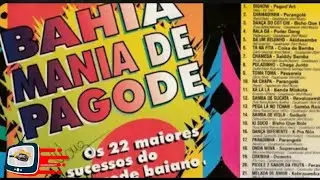 PAGOD&Atilde;O, BAHIA MANIA DE PAGODE CD COMPLETO 