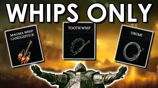 Can I Beat Elden Ring With Only WHIPS?
