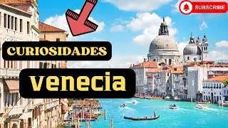 10 COSAS QUE NO SABES DE VENECIA