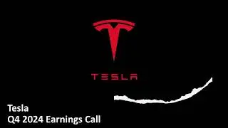 Tesla (NASDAQ: TSLA) - Q4 2024 Earnings Call