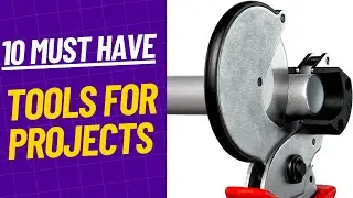 10 Must Have Tools for Easy Home Improvement Projects | Tools That Make Every Job a Breeze |