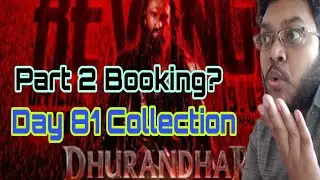 DHURANDHAR 2 ADVANCE BOOKING REPORT DAY 1 | DHURANDHAR DAY 81 COLLECTION BOX OFFICE PREDICTION 🔥 