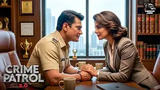ACP Office में विदेशी महिला से गुप्त मुलाकात, पीछे छुपा था प्यार का मामला | Crime Patrol | Episode