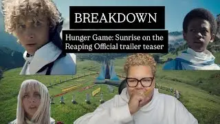HUNGER GAMES: Sunrise on the Reaping Teaser Trailer FULL BREAKDOWN 