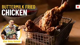 Buttermilk Fried Chicken | Crispy Fried Chicken Recipe | Vicky's Fried Chicken | Chef Vicky Ratnani