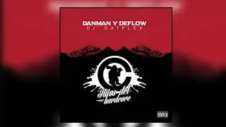 DANMAN Y DEFLOW - HIJOS DEL HARDCORE (DISCO COMPLETO)