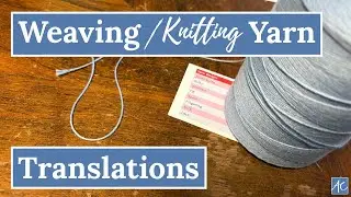 Weaving / Knitting Yarn Translation