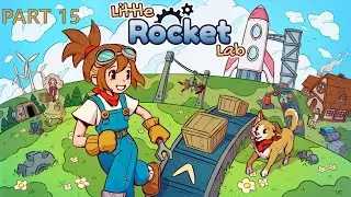 Little Rocket Lab Full Playthrough - Part 15