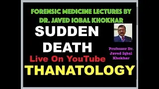 13. LIVE IN CLASSROOM-THANATOLOGY LECTURES SERIES- SUDDEN DEATH-DR JAVED IQBAL KHOKHAR