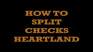 HOW TO SPLIT CHECKS / TICKETS IN HEARTLAND RESTAURANT POINT OF SALE