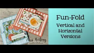 Fun Fold Card   Same Design Works for Vertical and Horizontal!