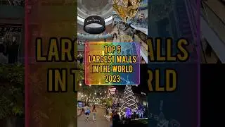 TOP 5 Largest Malls In The World 2023 | Amazing World Facts