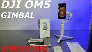 DJI OM 5 GIMBAL UNBOXING