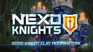Goodnight Clay Morrington - LEGO NEXO KNIGHTS - Webisode 3