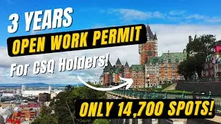 3 YEARS OPEN WORK PERMIT for CSQ Holders | PNP Permanent Residency | IMP+ Quebec