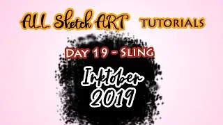 Inktober 2019 | Day 19 - Sling | All Sketch Art