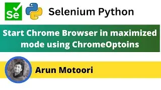 Start Chrome Browser in maximized mode using ChromeOptions (Selenium Python)