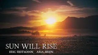 Sun Will Rise (Fantasy) by Eric Heitmann and @Aria-Siren