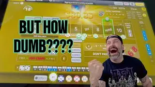 The Dumbest Craps Strategy on Earth!!!!!