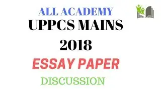 UPPCS MAINS 2018 ESSAY PAPER ANALYSIS