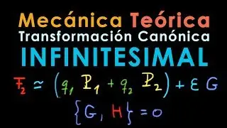 21 -  Mecánica Teórica [Transformación Canónica infinitesimal y SIMETRÍA]]