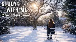 2-HOUR STUDY WITH ME ❄️ Snowy Garden | Birds Chriping | Pomodoro 50/10