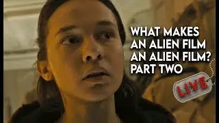 What Makes An Alien Film An Alien Film?: Part Two