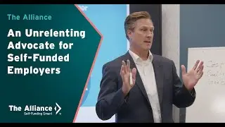 The Alliance | An Unrelenting Advocate for Self-Funded Employers