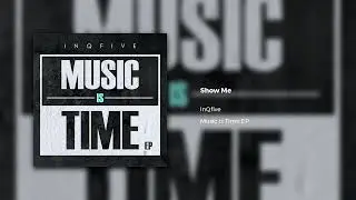 InQfive - Show Me(Official Audio)