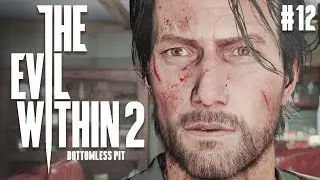 THE EVIL WITHIN 2 GAMEPLAY - CHAPTER 12: BOTTOMLESS PIT
