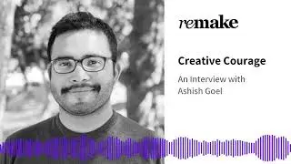 065. Ashish Goel: Creative Courage