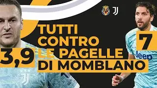 MOMBLANO ESALTA LOCA CHICO e STRONCA KOOP CAMBIASO: BAGARRE in DIRETTA su PAGELLE VILLARREAL JUVE!