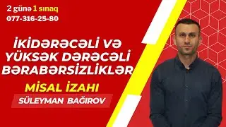 İkidərəcəli və yüksək dərəcəli bərabərsizliklər. Misal izahı