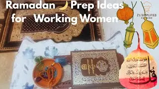 Ramadan Prep for Working Women 🌙 | Stress-Free, Organized & Peaceful Ramadan