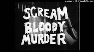 Scream Bloody Murder