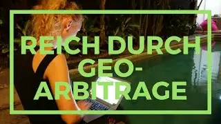 Reich Durch Geo-Arbitrage.. 💰 Was Ist Das?