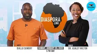 Diallo Sumbry hosts Dr. Ashley Milton on the next episode of Diaspora Link