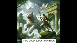 How to tame Ghost Saber in Darkshore