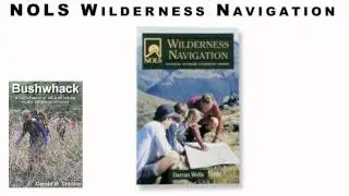 NOLS Wilderness Navigation -- Bush Whacking
