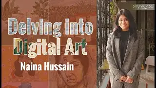 Delving into Digital Art | Naina Hussain @SHOWCASEMagazinebd