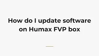 How do I update software on Humax FVP box
