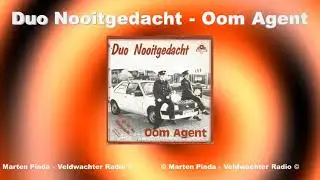 Duo Nooitgedacht   Oom agent