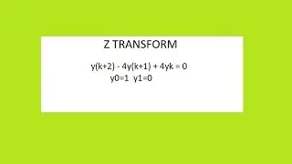 Solve yk+2-4yk+1+4yk=0  y0=1 y1=0 z TRANSFORM