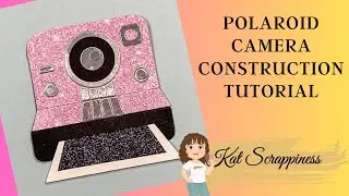 Polaroid Camera Craft Die Intro and Assembly Guide | Kat Scrappiness