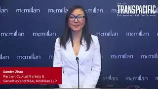 12thTransPacific - Sandra Zhao, Partner, Capital Markets & Securities and M&A at McMillan LLP